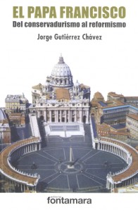 Libro: El Papa Francisco
Del conservadurismo al reformismo